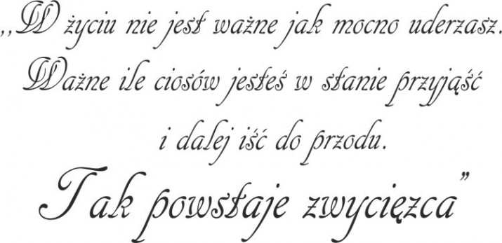 841 Napisy moywacyjne naklejki ścienne W życiu nie jest ważne jak mocno uderzasz Ważne ile ciosów jesteś w stanie przyjąć - zdjęcie 2