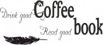 671 Napisy ścienne naklejki na ścianę  Drink good coffee Read good books Naklejkomania - zdjecie 2 - miniatura