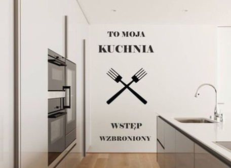 Naklejka dekoracyjna z humorystycznym napisem To moja kuchnia wstęp wzbroniony 1223 Naklejkomania - zdjecie 1