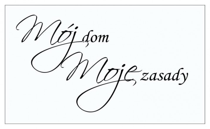 647 Naklejki na ścianę napisy dekoracyjne Mój dom moje zasady - zdjęcie 2