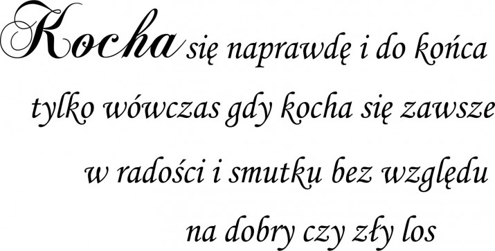 570 Naklejka na ścianę z dekoracyjnym napisem Kocha się naprawdę i do końca - zdjęcie 2