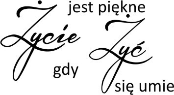 596 Naklejka na ścianę z napisem Życie jest piękne gdy się umie Żyć - zdjęcie 2