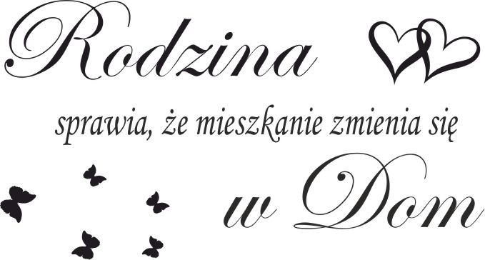 767 Napisy na ścianę naklejki ścienne Rodzina sprawia że mieszkanie zmienia się w Dom - zdjęcie 2