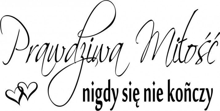 580 Naklejki na ścianę do sypialni Prawdziwa miłość nigdy się nie kończy - zdjęcie 2