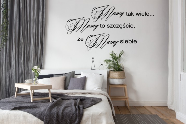 613 Naklejki na ścianę z napisami Mamy siebie mamy tak wiele Naklejkomania - zdjecie 1