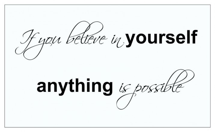 593 Motywacyjne napisy na ścianę If you believe yourself anything is possible - zdjęcie 2