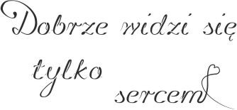 681 Naklejki na ścianę napisy ścienne Dobrze widzi się tylko sercem - zdjęcie 2