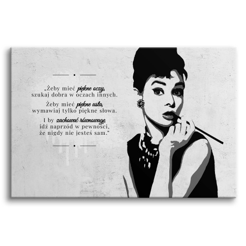 Obraz na ścianę do salonu Żeby mieć.. - życiowy cytat motywacyjny i portret Audrey Hepburn 92107 Naklejkomania - zdjecie 1