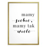 Plakat „Mamy Siebie, Mamy Tak Wiele” – Minimalistyczna Dekoracja | Plakat z Cytatem 23450 Naklejkomania - zdjecie 2 - miniatura