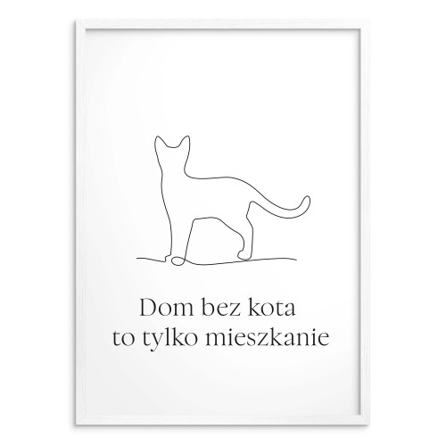 Elegancki Czarno- biały Plakat z kotem | Grafika w stylu Line Art- Dom bez kota to tylko mieszkanie 81689 - zdjęcie 3