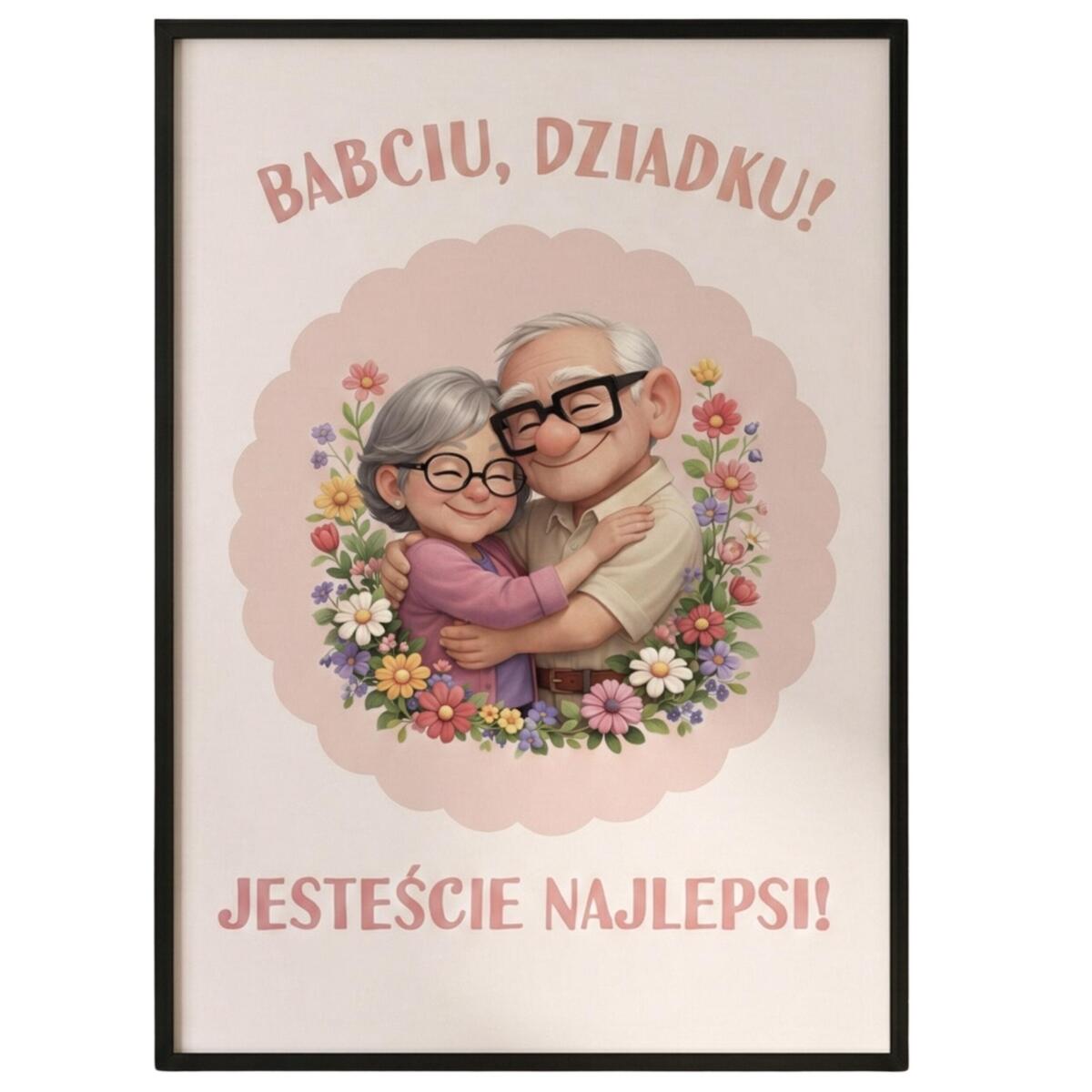 Plakat dla dziadków- Babciu, Dziadku! Jesteście Najlepsi! | Kartka na Dzień Babci i Dziadka 82359