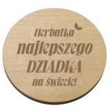 Drewniana podstawka pod herbatę prezent na Dzień Dziadka 42755 - miniaturka 1