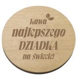 Drewniana podstawka pod szklankę, kubek prezent na Dzień Dziadka 42754 - miniaturka 1