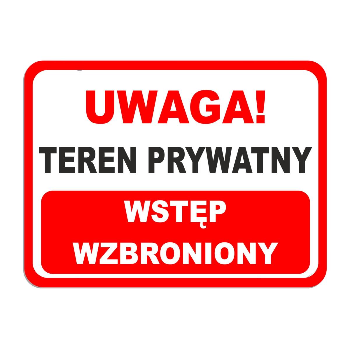 Tabliczka ostrzegawcza- UWAGA! Teren prywatny Wstęp wzbroniony 82407