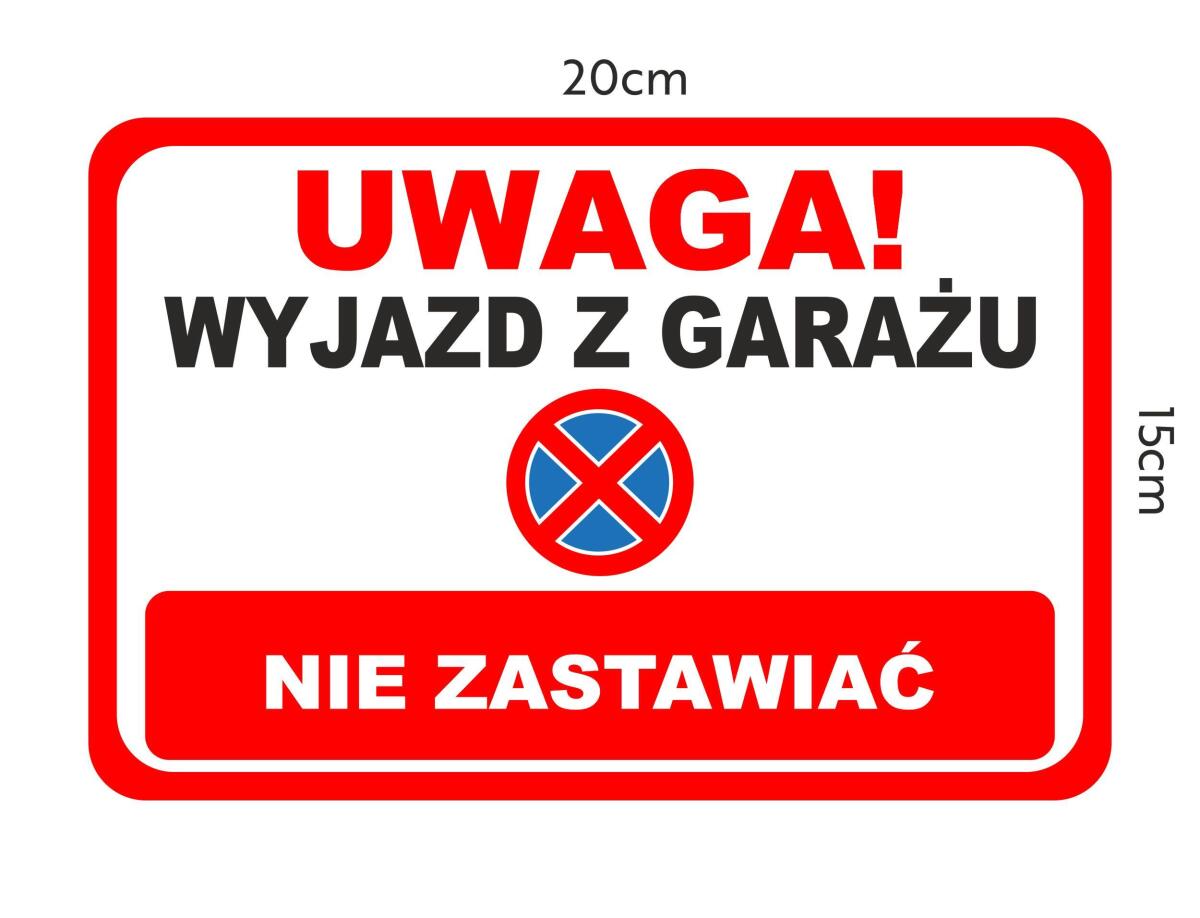 Tabliczka ostrzegawcza- UWAGA! Wyjazd z garażu - Nie zastawiać 82408 - zdjęcie 3