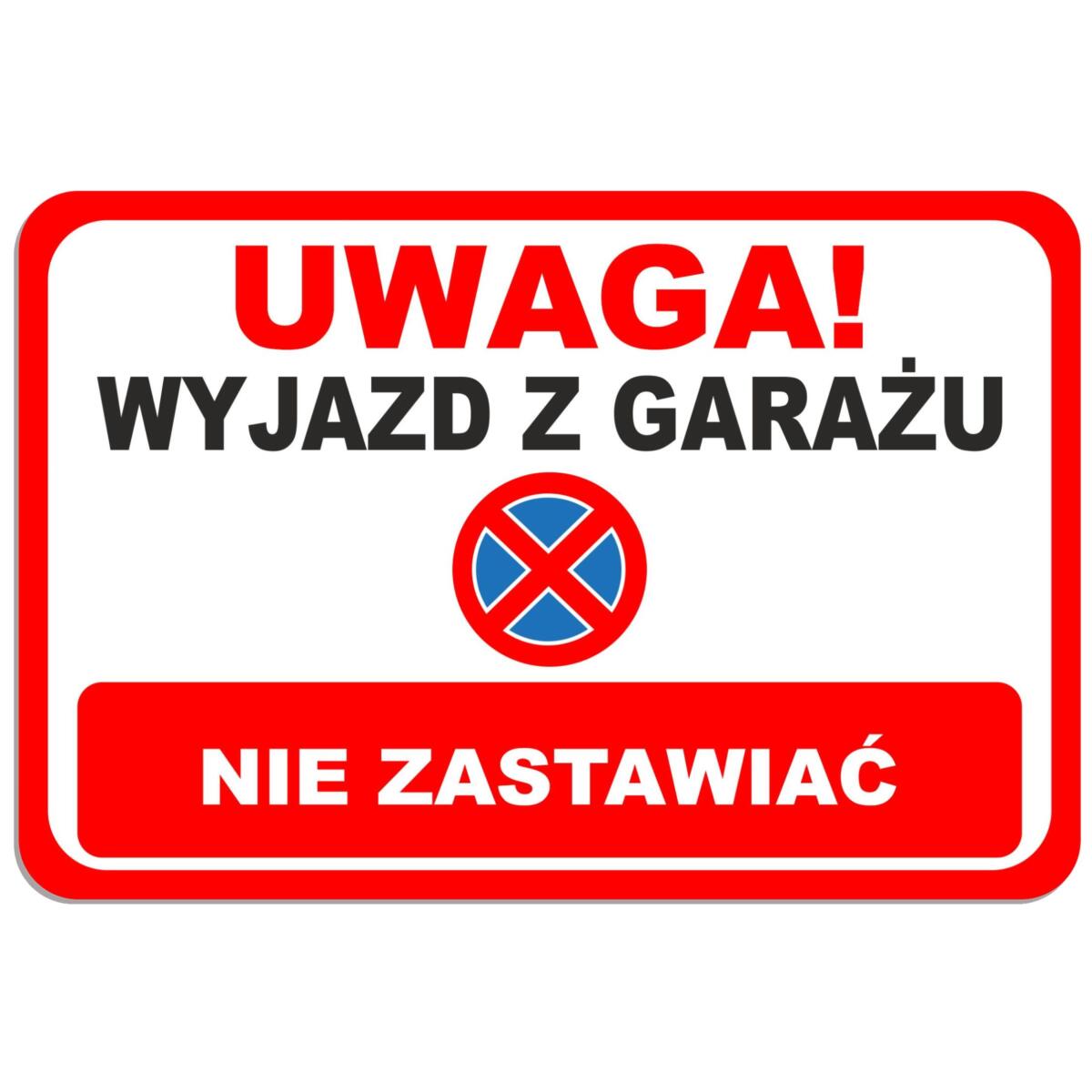 Tabliczka ostrzegawcza- UWAGA! Wyjazd z garażu - Nie zastawiać 82408