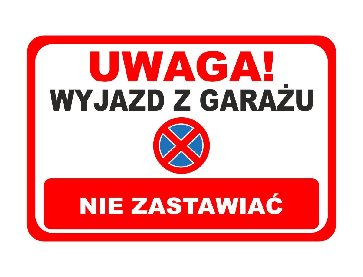 Tabliczka ostrzegawcza- UWAGA! Wyjazd z garażu - Nie zastawiać 82408
