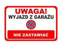 Tabliczka ostrzegawcza- UWAGA! Wyjazd z garażu - Nie zastawiać 82408 - miniaturka 1