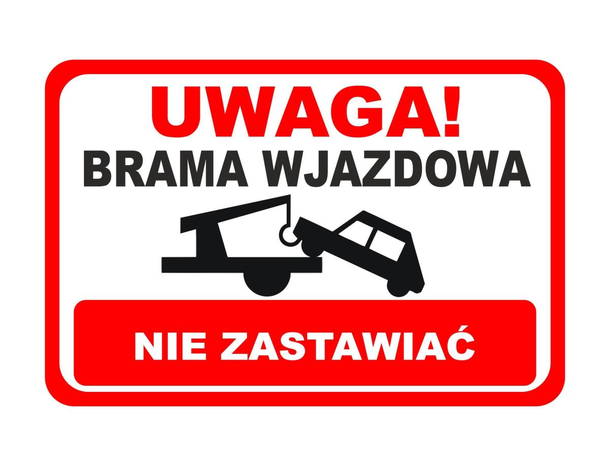 Tabliczka ostrzegawcza- UWAGA! Brama wjazdowa nie zastawiać 82404