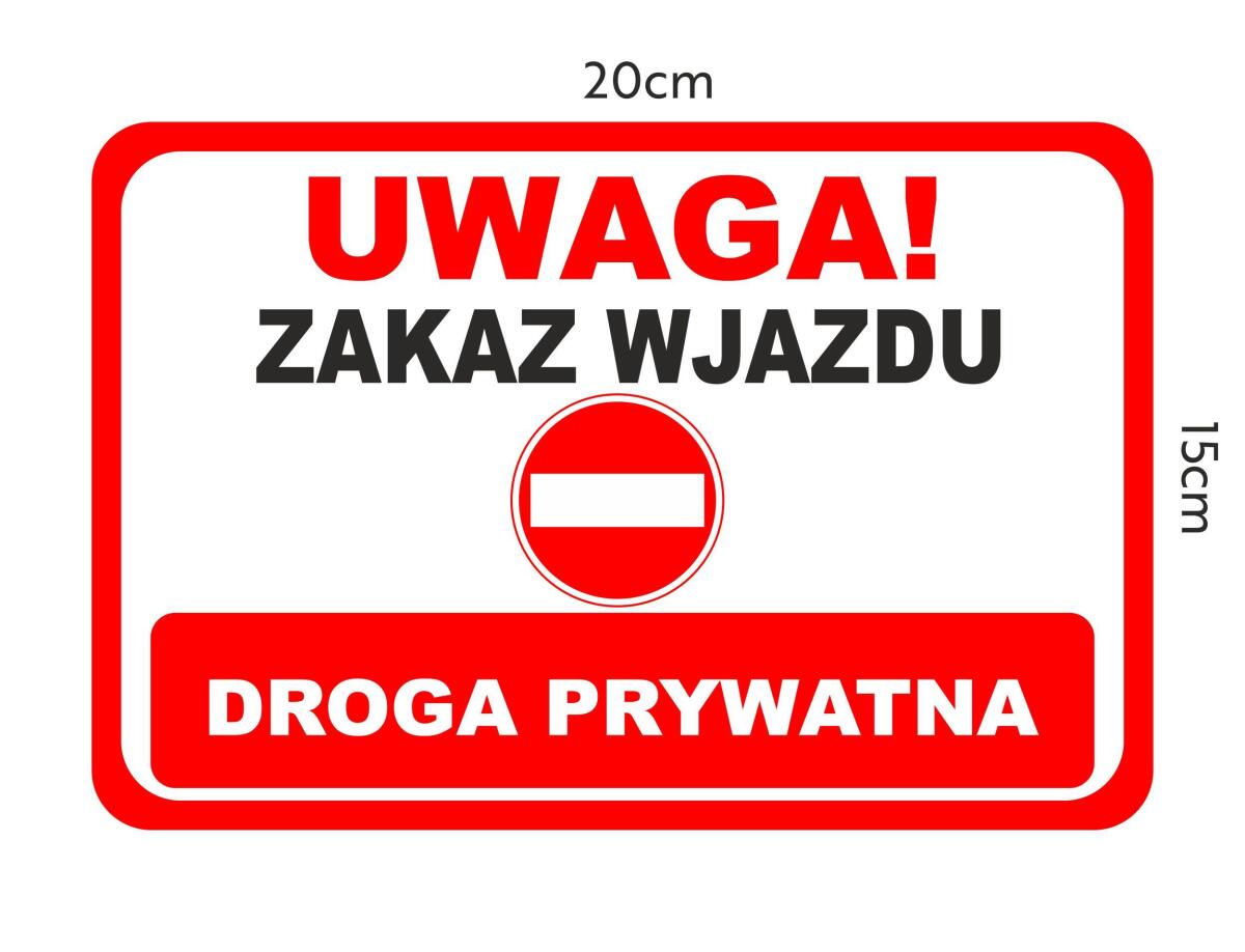 Tabliczka ostrzegawcza- UWAGA! Zakaz wjazdu Droga prywatna 82405 - zdjęcie 3