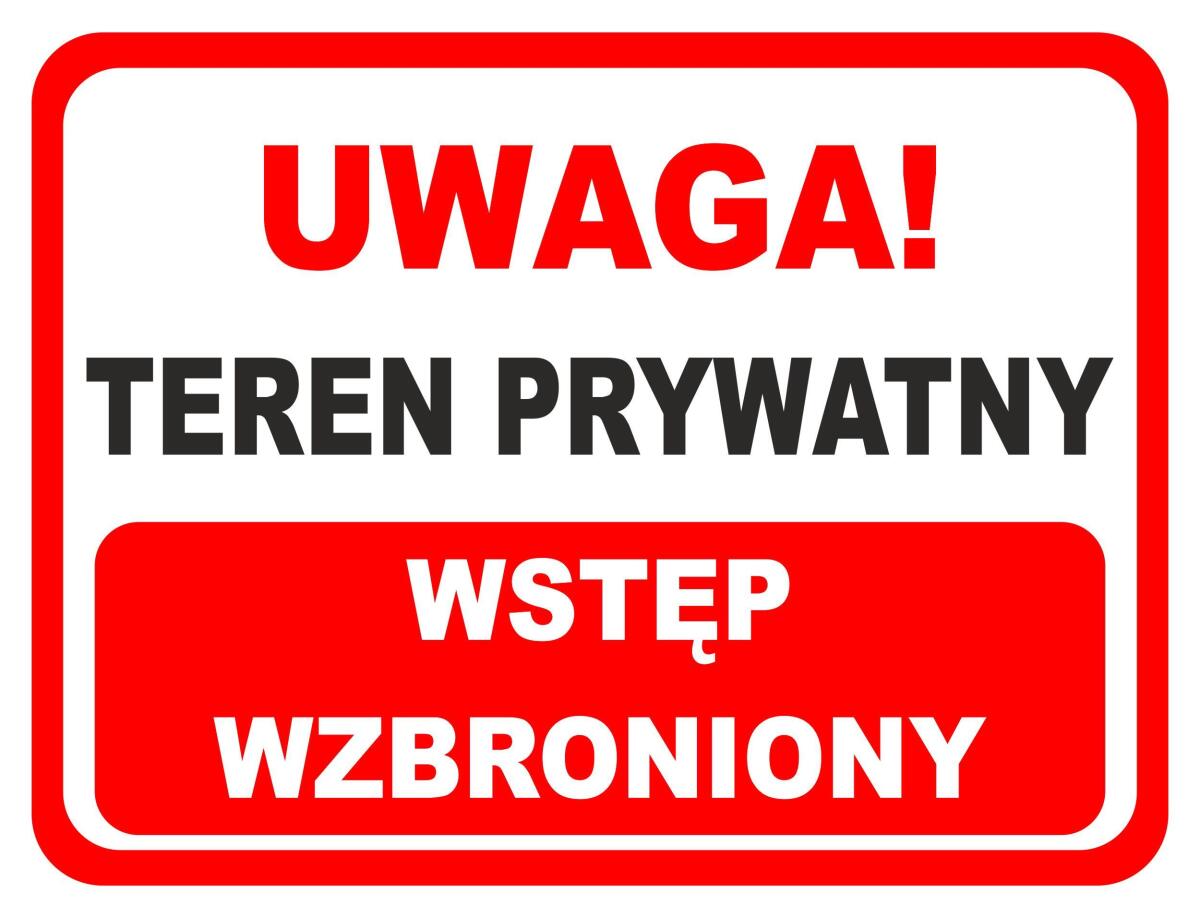 Tabliczka ostrzegawcza- UWAGA! Teren prywatny Wstęp wzbroniony 82407