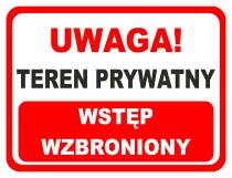 Tabliczka ostrzegawcza- UWAGA! Teren prywatny Wstęp wzbroniony 82407 - miniaturka 1