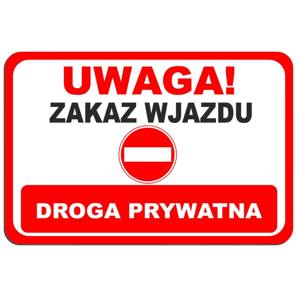 Tabliczka ostrzegawcza- UWAGA! Zakaz wjazdu Droga prywatna 82405
