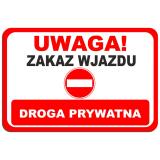 Tabliczka ostrzegawcza- UWAGA! Zakaz wjazdu Droga prywatna 82405 - miniaturka 1