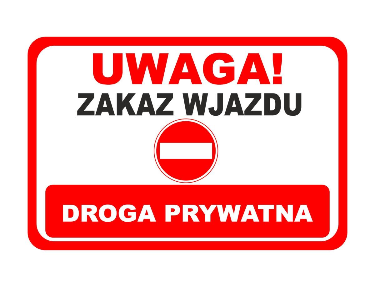 Tabliczka ostrzegawcza- UWAGA! Zakaz wjazdu Droga prywatna 82405