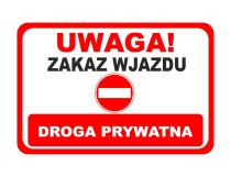 Tabliczka ostrzegawcza- UWAGA! Zakaz wjazdu Droga prywatna 82405 - miniaturka 1