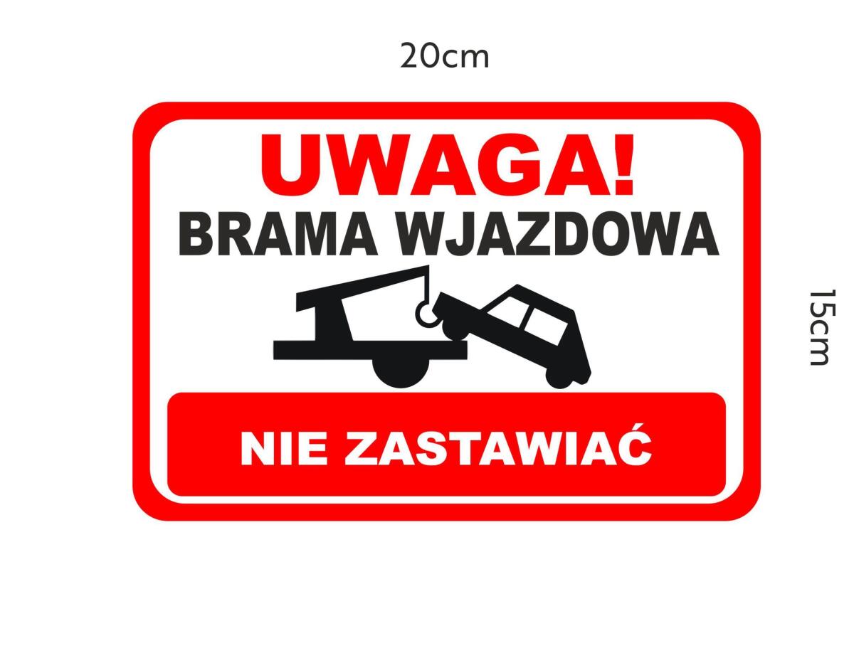 Tabliczka ostrzegawcza- UWAGA! Brama wjazdowa nie zastawiać 82404 - zdjęcie 3