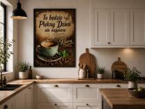 Plakat do kuchni, kawiarni- To będzie piękny dzień, ale najpierw Kawa | Obraz w stylu vintage 76010 - miniaturka 4