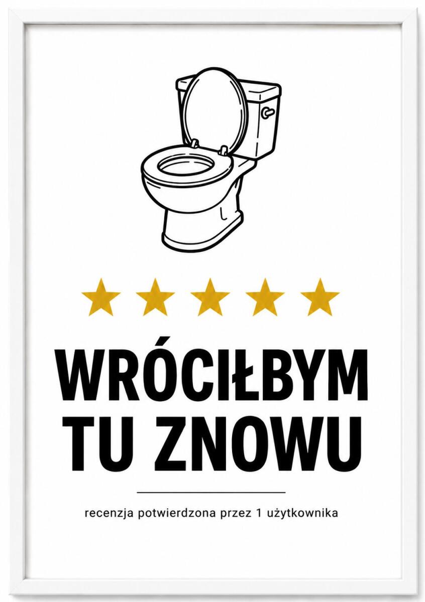 Plakat do WC- Wróciłbym Tu Znowu | Śmieszny Obraz na ścianę do Toalety, Łazienki 76076 - zdjęcie 3