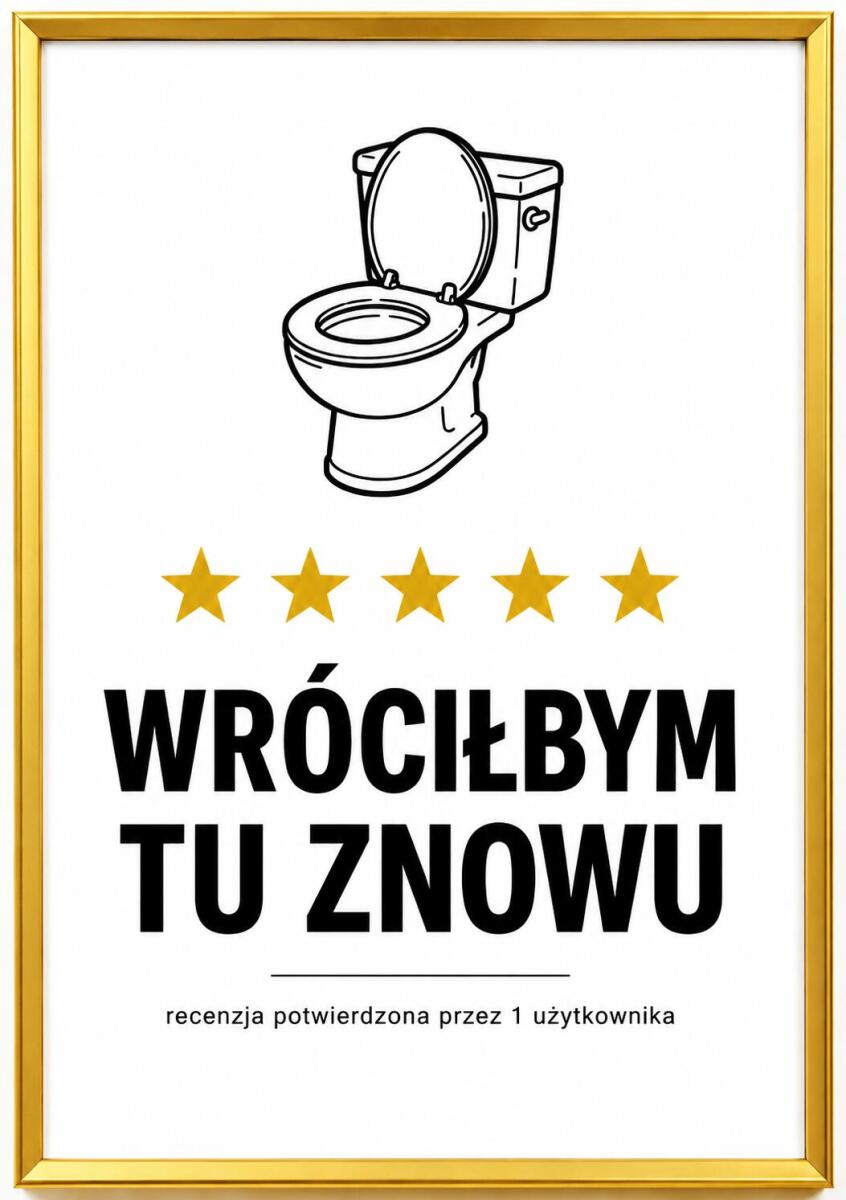 Plakat do WC- Wróciłbym Tu Znowu | Śmieszny Obraz na ścianę do Toalety, Łazienki 76076 - zdjęcie 2