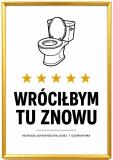 Plakat do WC- Wróciłbym Tu Znowu | Śmieszny Obraz na ścianę do Toalety, Łazienki 76076 - miniaturka 2