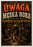 Plakat Western Vintage- Uwaga Męska Nora | Dekoracja do garażu, baru 76091 - miniaturka 4