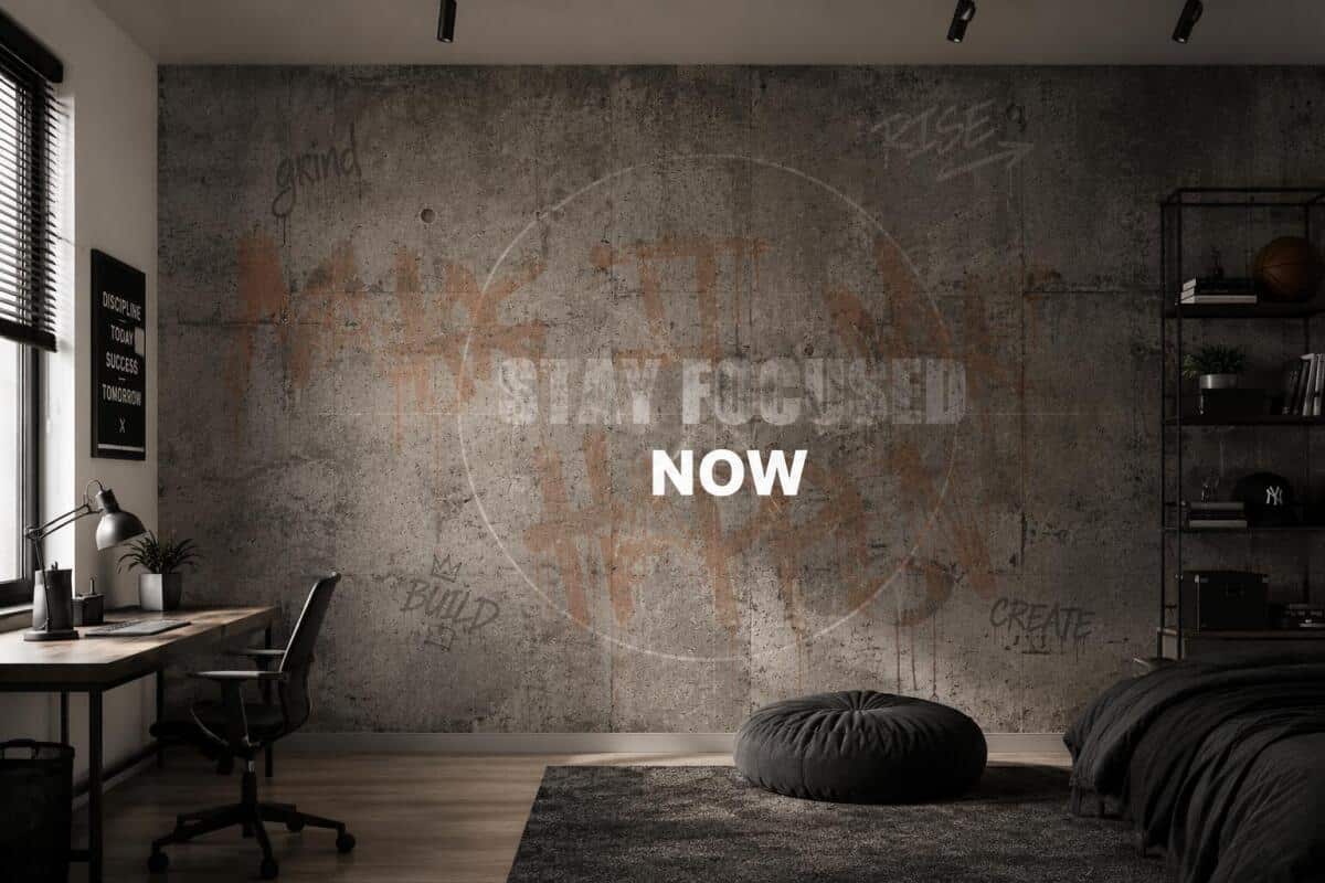 Fototapeta Beton Loft Stay Focused Now | Industrialna Tapeta Motywacyjna do sypialni, biura 76121 - zdjęcie 2
