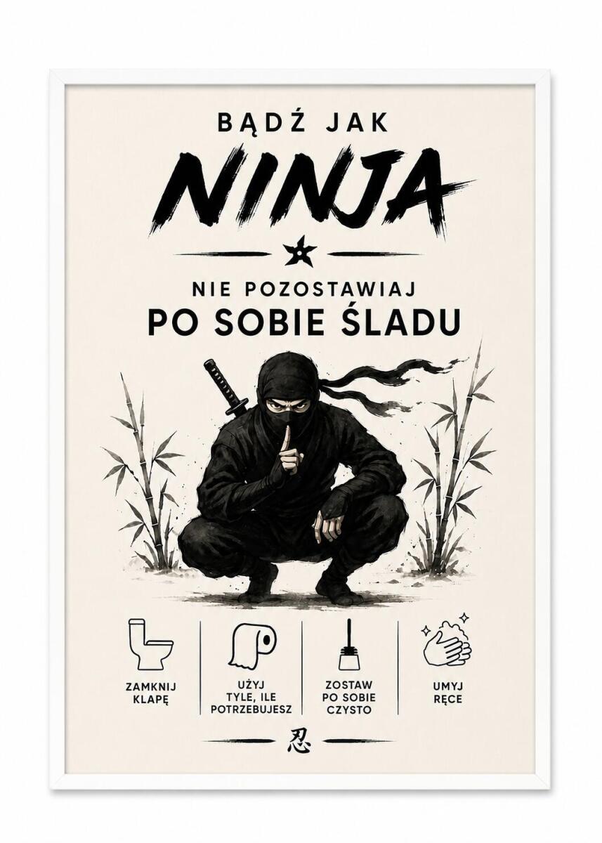 Plakat do łazienki: Bądź jak Ninja – Nie Pozostawiaj Po Sobie Śladu | Śmieszna dekoracja do toalety, WC 76070 - zdjęcie 4