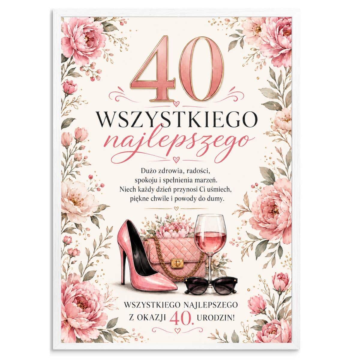 Plakat z życzeniami na 40 urodziny - Kwiaty | Pamiątka na 40-tkę dla kobiety 31027
