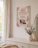 Plakat z życzeniami na 40 urodziny - Kwiaty | Pamiątka na 40-tkę dla kobiety 31027 - miniaturka 4