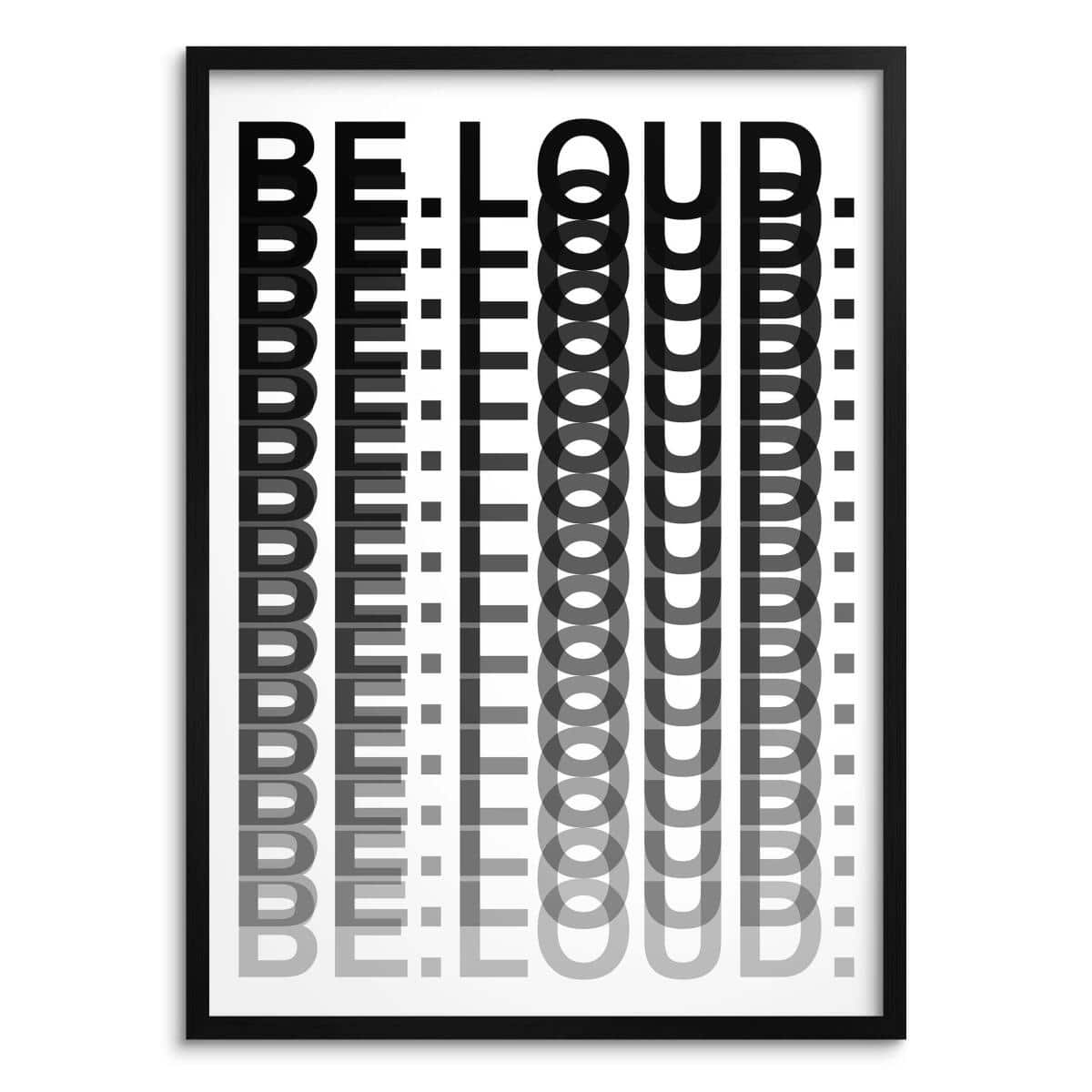 Plakat Typograficzny BE LOUD | Nowoczesny Obraz Czarno-Biały 31399