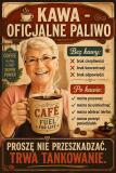 Prezent dla Kawoszki– Plakat ze Zdjęcia „Kawa oficjalne Paliwo” 82476 - miniaturka 2