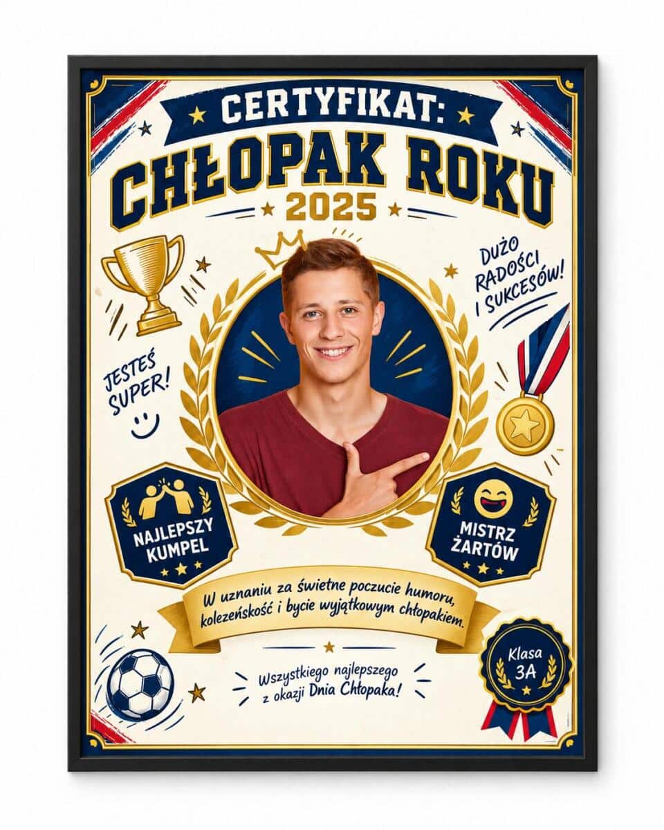 Prezent na Dzień Chłopaka od Klasy – Plakat ze Zdjęcia Certyfikat Chłopaka Roku 82535