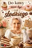 Prezent dla Miłośnika Kawy i Słodyczy – Plakat ze Zdjęcia „Do Kawy Musi Być Coś Słodkiego” 82478 - miniaturka 2