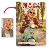 Prezent na 70 Urodziny dla Kobiety – Obraz na Płótnie ze Zdjęcia „70 Lat i Wciąż na Chodzie” | Jubilatka na Skuterze Retro 83127 - miniaturka 1