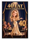 Prezent dla Siostry na 40. Urodziny – Plakat z Karykaturą ze Zdjęcia „40 Lat Klasy i Charakteru” -  31734 - miniaturka 1