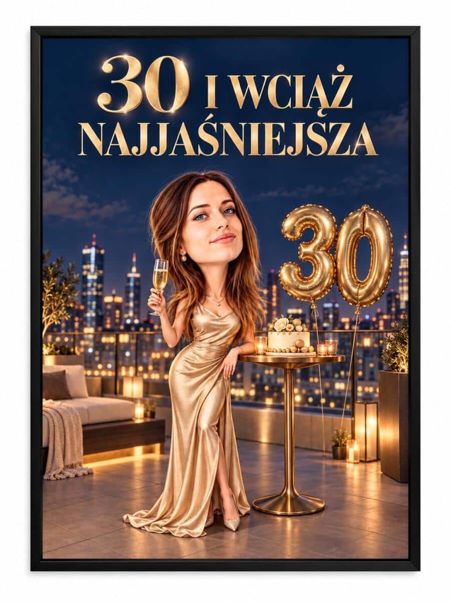 Prezent dla Siostry na 30. Urodziny – Plakat z Karykaturą ze Zdjęcia „30 i Wciąż Najjaśniejsza” -  31732