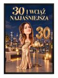 Prezent dla Siostry na 30. Urodziny – Plakat z Karykaturą ze Zdjęcia „30 i Wciąż Najjaśniejsza” -  31732 - miniaturka 1