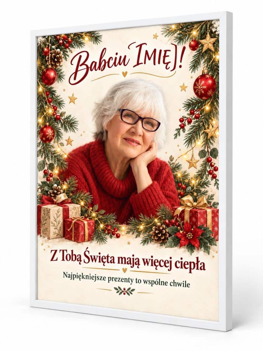 Prezent dla Babci na Święta – Plakat ze Zdjęcia z Imieniem Z Tobą Święta mają więcej ciepła 82671